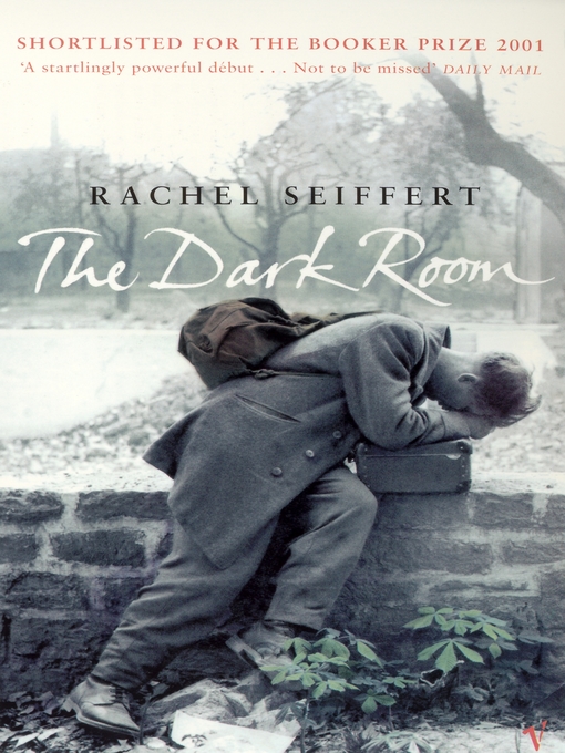 Title details for The Dark Room by Rachel Seiffert - Available
